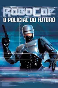 Trilogia RoboCop – O Policial do Futuro